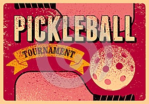 Pickleball Tournament typographical vintage grunge style poster design. Retro vector illustration.